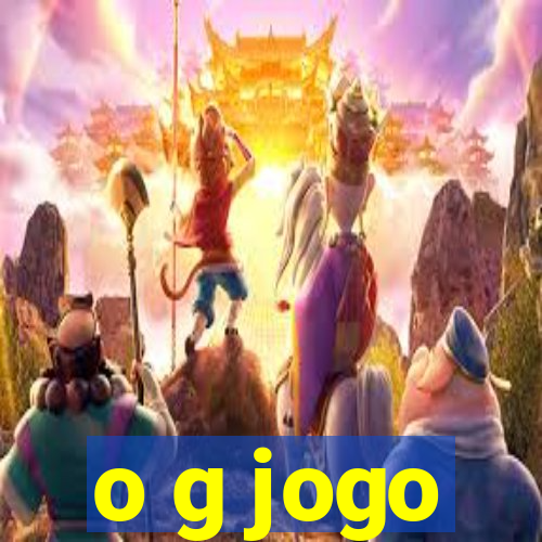 o g jogo